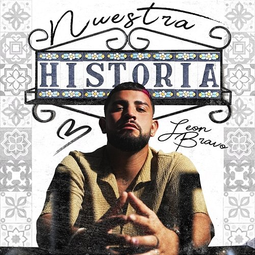 Nuestra Historia León Bravo