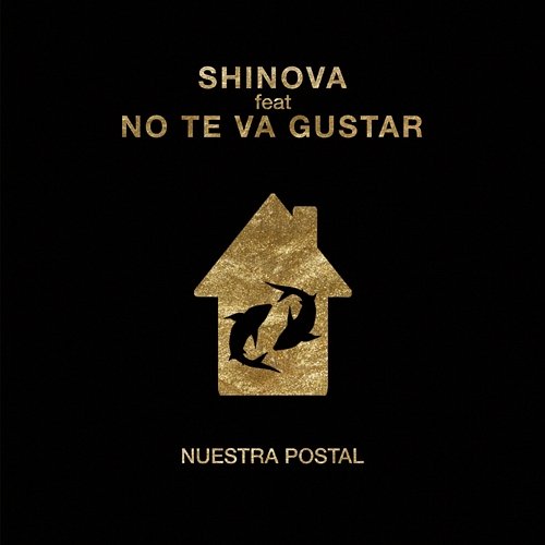 Nuestra postal Shinova feat. No Te Va Gustar