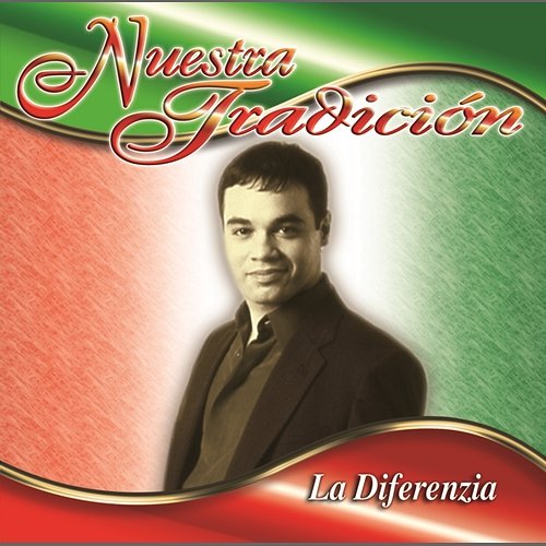 Nuestra Tradición La Diferenzia