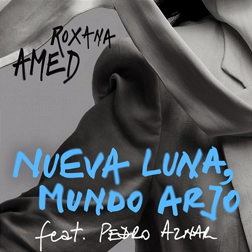 Nueva Luna, Mundo Arjo Roxana Amed feat. Pedro Aznar