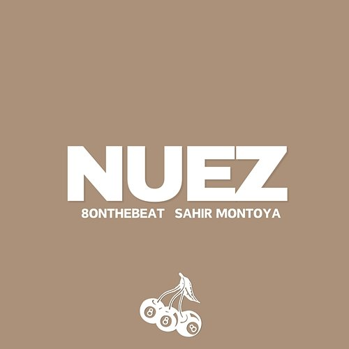 NUEZ Sahir Montoya, 8onthebeat