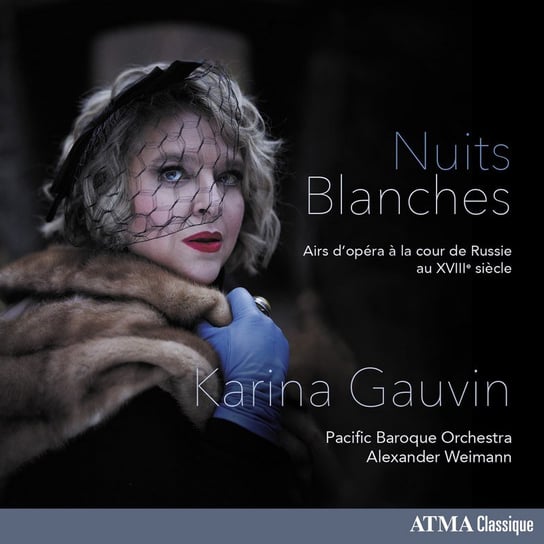 Nuits Blanches Pacific Baroque Orchestra, Gauvin Karina, Weimann Alexander