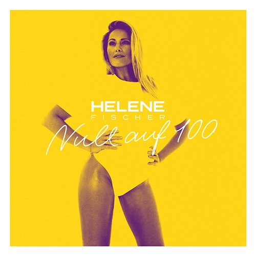 Null auf 100 EP Helene Fischer