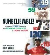 Numbelievable: Stories and Drama Behind the Most Memorable Numbers from the World of Sports Ferraro Michael X., Veneziano John