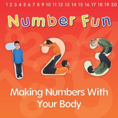 Number Fun: Making Numbers With Your Body Thomas Isabel