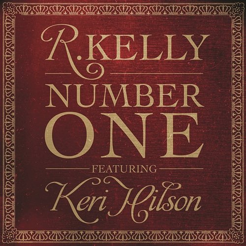 Number One Remixs R.Kelly feat. Keri Hilson