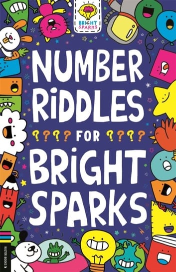 Number Riddles for Bright Sparks Gareth Moore