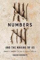 Numbers and the Making of Us: Counting and the Course of Human Cultures Everett Caleb