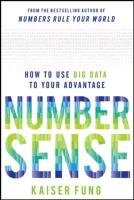 Numbersense: How to Use Big Data to Your Advantage Fung Kaiser