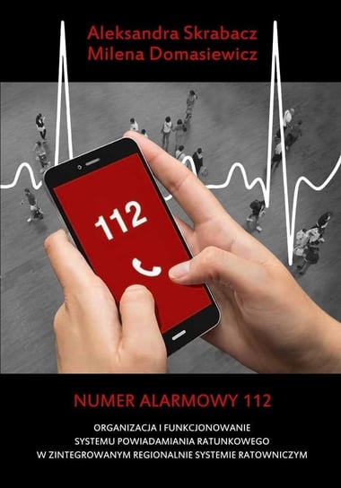 Numer alarmowy 112 Opracowanie zbiorowe