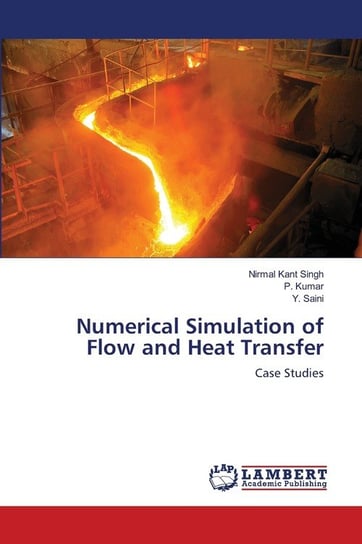Numerical Simulation of Flow and Heat Transfer Singh Nirmal Kant