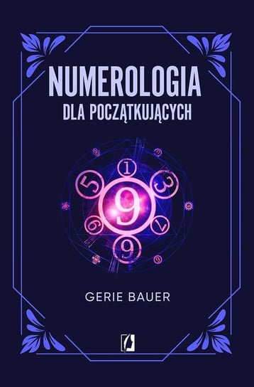 Numerologia dla początkujących Bauer Gerie