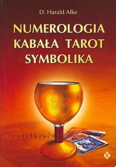 Numerologia Kabała Tarot Symbolika Alke Harald