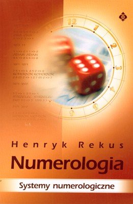 Numerologia. Systemy numerologiczne Rekus Henryk