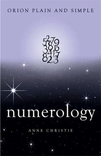 Numerology, Orion Plain and Simple Anne Christie