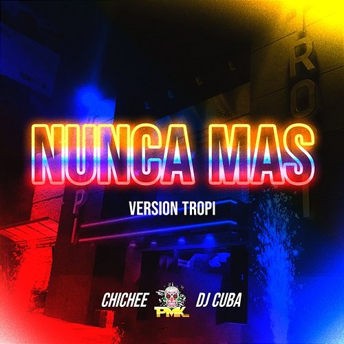 Nunca Mas Chichee, DJ Pirata & DJ Cuba
