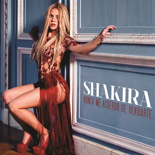 Nunca Me Acuerdo de Olvidarte Shakira