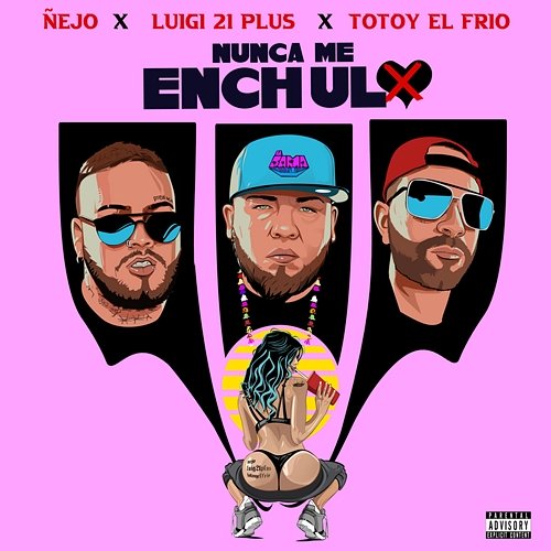 Nunca Me Enchulo Totoy El Frio, Ñejo, Luigi 21 Plus