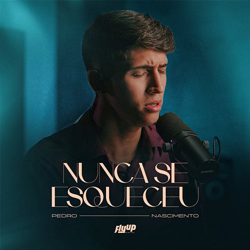 Nunca Se Esqueceu Pedro Nascimento