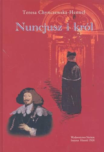 Nuncjusz i Król Chynczewska-Hennel Teresa