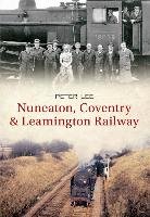Nuneaton, Coventry & Leamington Railway Lee Peter