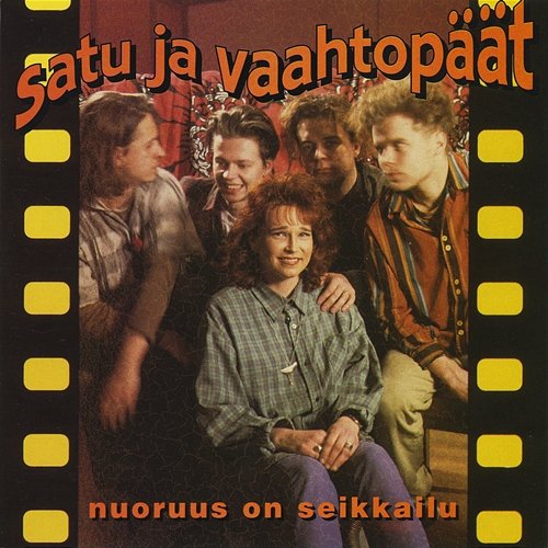 Nuoruus on seikkailu Satu ja Vaahtopäät