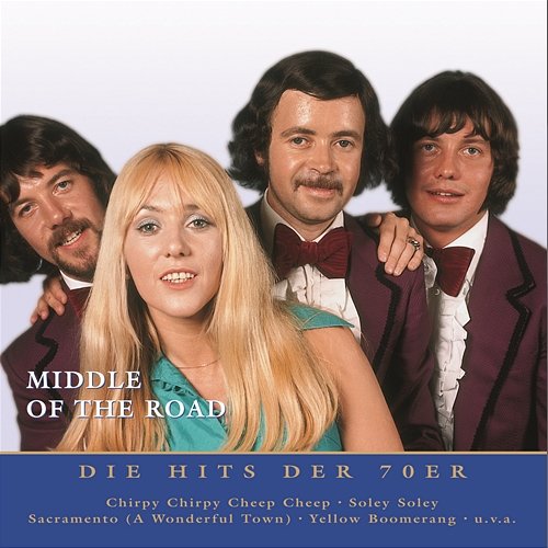 Nur das Beste: Die Hits der 70er Middle Of The Road