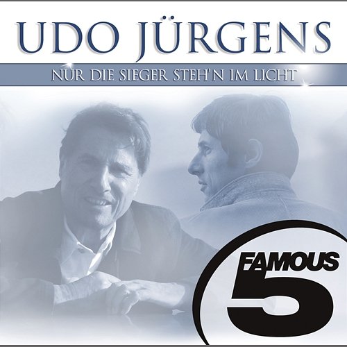 Nur die Sieger steh'n im Licht - Famous 5 Udo Jürgens