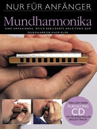 Nur für Anfänger 6. Mundharmonika Bosworth-Music Gmbh, Bosworth