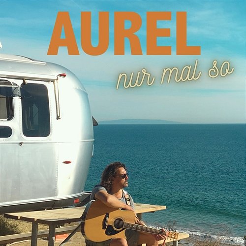 Nur mal so Aurel