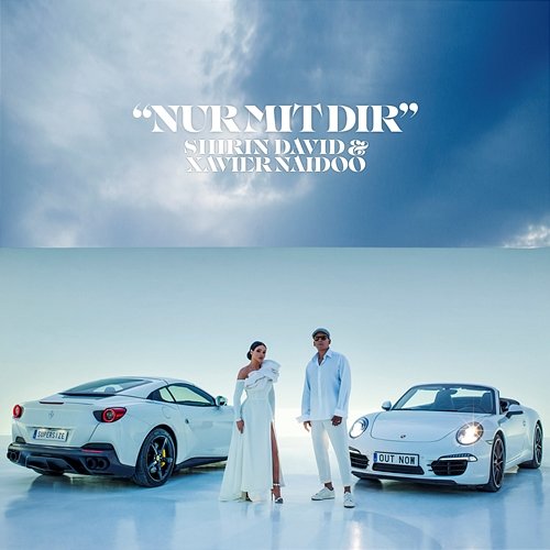 Nur mit Dir Xavier Naidoo, Shirin David