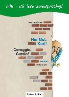 Nur Mut, Kurt! Kinderbuch Deutsch-Italienisch  mit Leserätsel Stormer Jessica