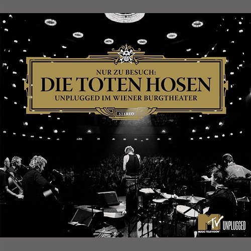 Nur zu Besuch: Die Toten Hosen Unplugged im Wiener Burgtheater - Das komplette Konzert Die Toten Hosen
