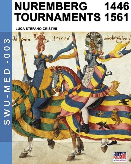 Nuremberg tournaments 1446-1561 Cristini Luca Stefano