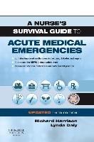 Nurse's Survival Guide to Acute Medical Emergencies Updated Harrison Richard N.