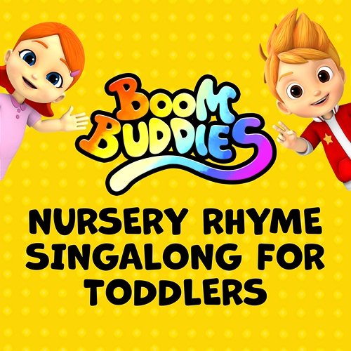 Nursery Rhyme Singalong for Toddlers Boom Buddies