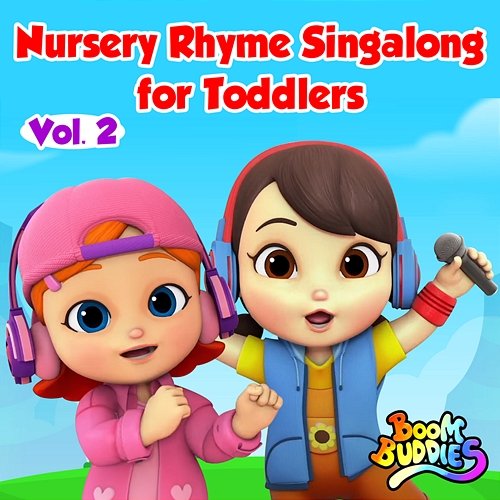 Nursery Rhyme Singalong for Toddlers, Vol. 2 Boom Buddies