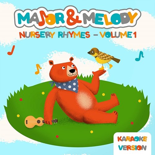 Nursery Rhymes - Vol. 1 Major & Melody