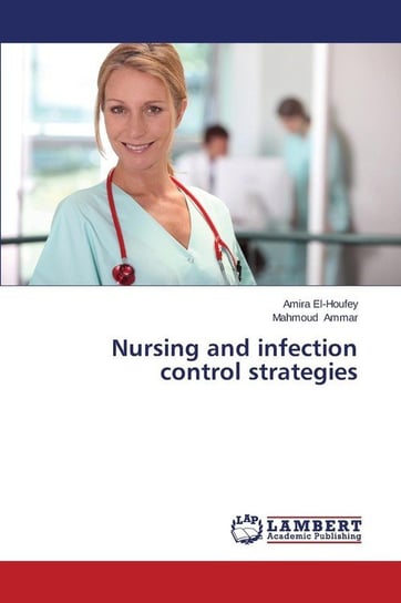 Nursing and infection control strategies El-Houfey Amira