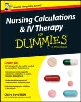 Nursing Calculations and IV Therapy For Dummies - UK Boyd Claire