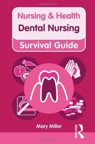 Nursing & Health Survival Guide: Dental Nursing Miller Mary