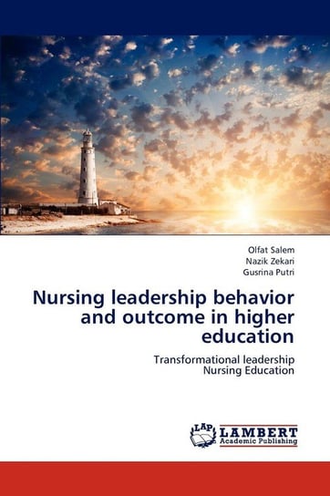 Nursing leadership behavior and outcome in higher education Salem Olfat