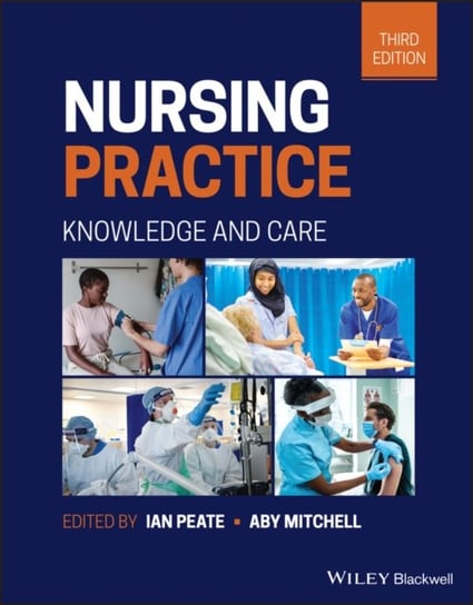 Nursing Practice: Knowledge and Care Opracowanie zbiorowe