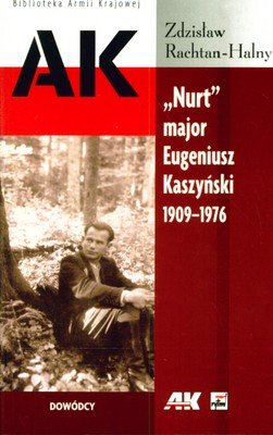 "Nurt" Major Eugeniusz Kaszyński 1909-1976 Rachtan-Halny Zdzisław