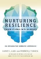 Nurturing Resilience Kain Kathy L., Terrell Stephen J.