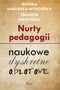 Nurty pedagogii Jaworska-Witkowska Monika, Kwieciński Zbigniew
