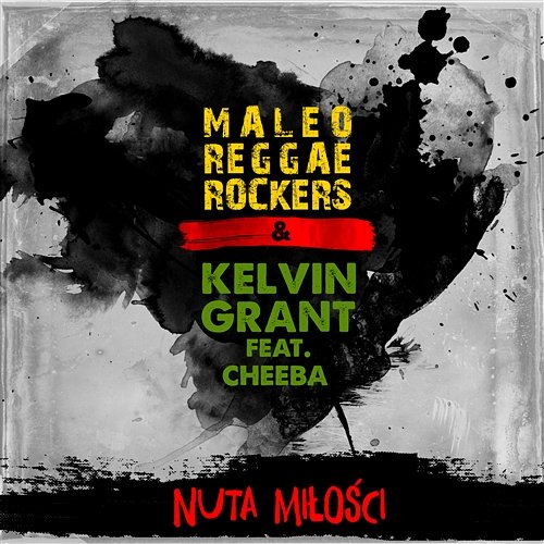 Nuta Miłości Maleo Reggae Rockers, Kelvin Grant feat. Cheeba