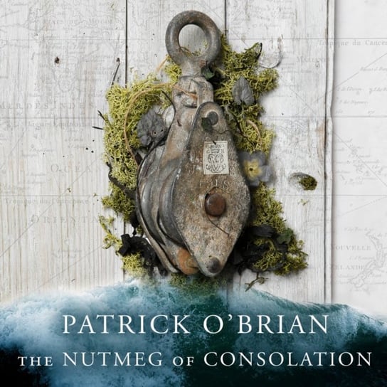 Nutmeg of Consolation O'Brian Patrick
