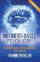 Nutrient-Based Psychiatry Frank Md Emanuel