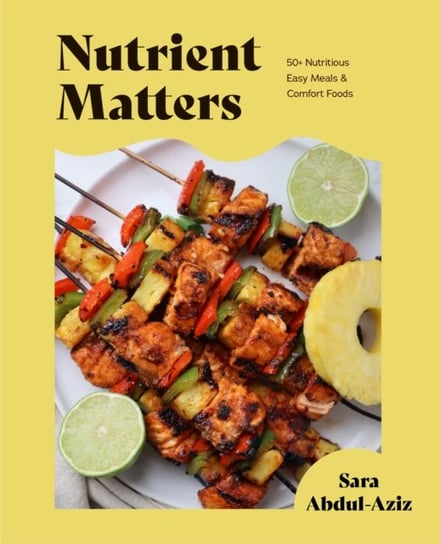Nutrient Matters Sara Abdul-Aziz